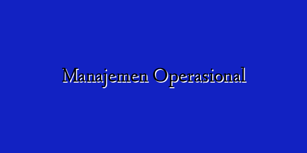 Manajemen Operasional